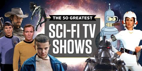 the best sci fi shows|50 best sci fi shows.